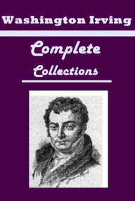 Title: Washington Irving- Legend of Sleepy Hollow Sketch-Book of Geoffrey Crayon Papers Knickerbocker's History of New York Old Christmas Tales of a Traveller Adventures of Captain Bonneville Life of George Washington and Voyages of Christopher Columbus Astoria, Author: Washington Irving