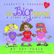 Title: Charity & Friends in The Big Parade, Author: Joy Peace