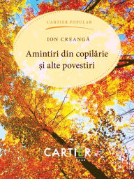 Title: I Creanga Amintiri Din Copilarie, Author: Alexandru Roman