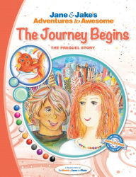 Title: Jane & Jake's Adventures to Awesome: The Journey Begins, Author: The World of Jane NOT Plain