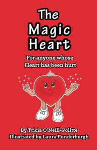 Title: The Magic Heart, Author: Tricia O'Neill-Politte