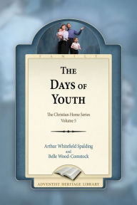 Title: The Days of Youth, Author: Arthur Whitefield Spalding