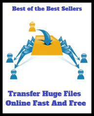 Title: Best of the Best Sellers Transfer Huge Files Online Fast And Free (categorize, classify, organize, put in place, order, arrange, catalog, record, store, archive), Author: categorize Home