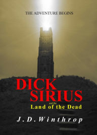 Title: Dick Sirius and the Land of the Dead, Author: J. D. Winthrop