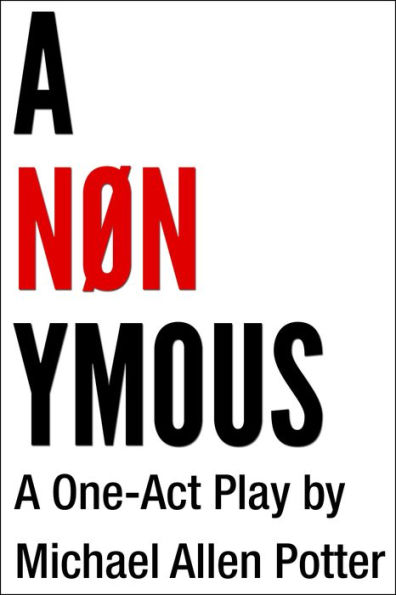 ANONYMOUS: A One-Act Play
