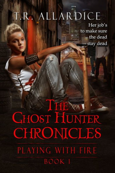 The Ghost Hunter Chronicles 1: Playing with Fire