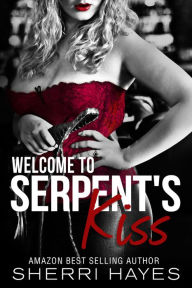 Title: Welcome to Serpent's Kiss (Serpent's Kiss 0.5), Author: Sherri Hayes