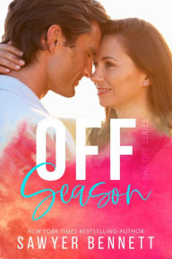 Title: Off Season (A Novella) (Off Series #6), Author: Sawyer Bennett