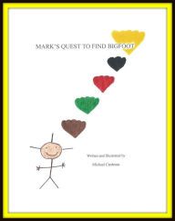 Title: Mark's Quest to Find Bigfoot, Author: Michael Cardenas