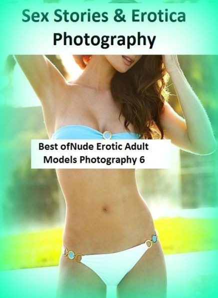 Sex Stories & Erotica Photography: Best of