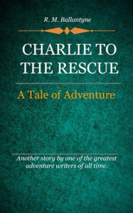 Title: Charlie to the Rescue, Author: Delmarva Publications