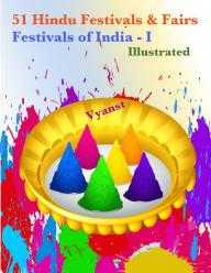 Title: 51 Hindu Festivals & Fairs (Illustrated), Author: Vyanst Publication