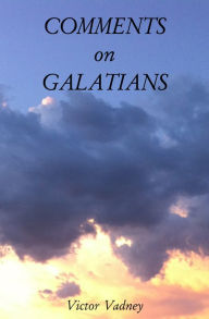 Title: Comments on Galatians, Author: Victor Vadney