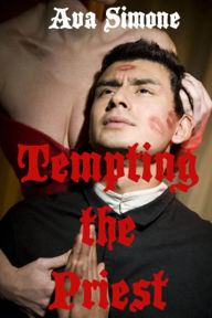 Title: Tempting the Priest, Author: Ava Simone