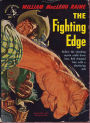 The Fighting Edge - A Fiction and Literature, Western Classic By William MacLeod Raine! AAA+++