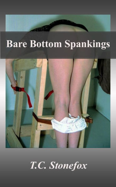 Bare Bottom Spankings