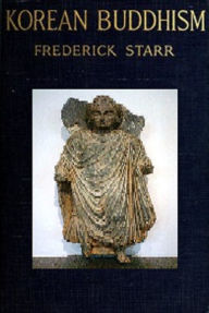 Title: Korean Buddhism, Author: Frederick Starr