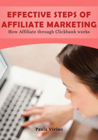 Title: Effective Steps of Affiliate Marketing, Author: Paula Vivino