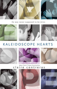 Title: Kaleidoscope Hearts, Author: Claire Contreras