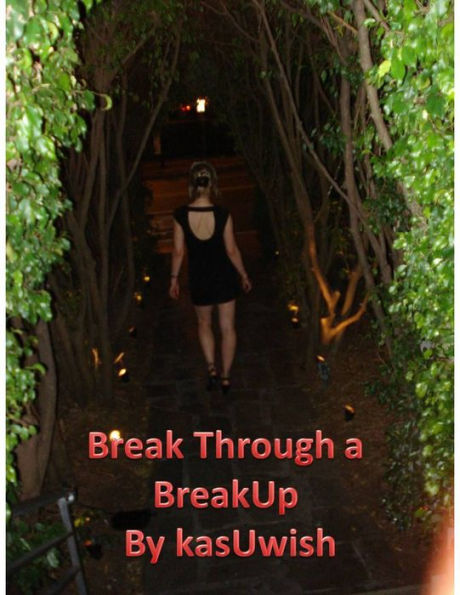 Break Through A BreakUp