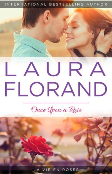 Once Upon a Rose (La Vie en Roses Series #1)