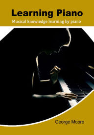 Title: Learning Piano, Author: George Moore