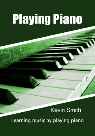 Title: Playing Piano, Author: Kevin Smith