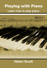 Title: Playing with Piano, Author: Helen Scott