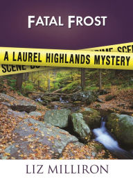 Title: Fatal Frost, Author: Liz Milliron