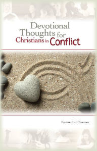 Title: Devotional Thoughts for Christians in Conflict, Author: Kenneth J. Kremer