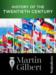 Title: A History of the Twentieth Century: Concise Edition, Author: Martin Gilbert