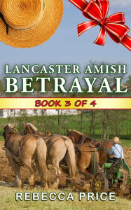 Title: Lancaster Amish Betrayal, Author: Rebecca Price