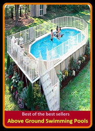 Title: Best of the Best Sellers Above Ground Swimming Pools (basin, lake, swimming pool, millpond, tarn, bath, pond, tank, matatoriumm splash, lagoon, puddle, mere), Author: Resounding Wind Publishing