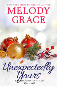 Title: Unexpectedly Yours, Author: Melody Grace