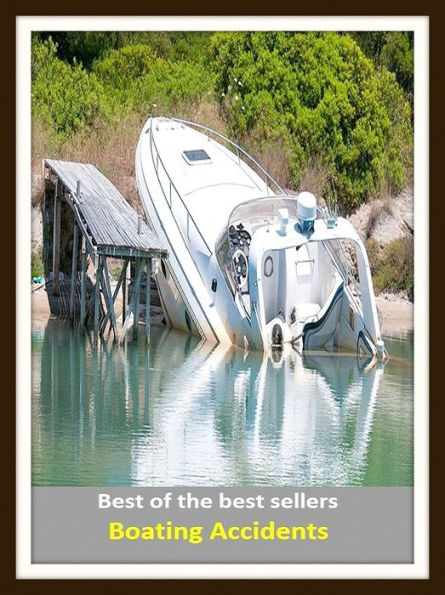 Best of the Best Sellers Boating Accidents (chance, coincidence, twist of fate, freak, fluke, bit of luck, serendipity, fate, fortuity, fortune, providence, happenstance)