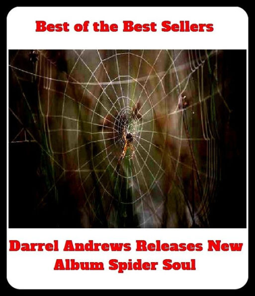 Best of the Best Sellers Darrel Andrews Releases New Album Spider Soul (Domesday Book, yearbook, account book, workbook, adversaria, tablet, analects, symposium, anthology)