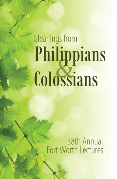 Gleanings From Philippians & Colossians