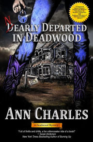 Title: Nearly Departed in Deadwood, Author: Ann Charles