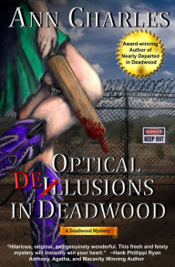 Title: Optical Delusions in Deadwood, Author: Ann Charles