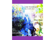Title: The Waterfall-La Cascada, Author: Memo Yelapa