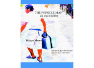 Title: The Popsicle Man-El Paletero, Author: Yelapa Memo