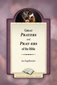 Title: Great Prayers and Pray-ers of the Bible, Author: Joe Engelkemier