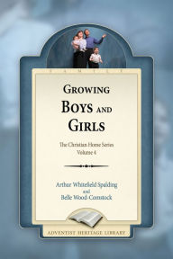 Title: Growing Boys and Girls, Author: Arthur Whitefield Spalding