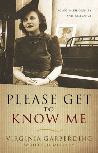 Title: Please Get To Know Me, Author: Virginia Garberding