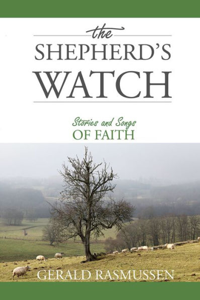 The Shepherd's Watch: Stories and Songs of Faith