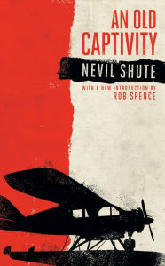 Title: An Old Captivity, Author: Nevil Shute