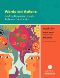 Title: Words and Actions: Teaching Languages Through the Lens of Social Justice, Author: Cassandra Glynn