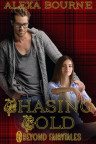 Title: Chasing Gold, Author: Alexa Bourne