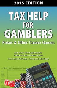 Title: Tax Help for Gamblers 2015 Edition, Author: Jean Scott