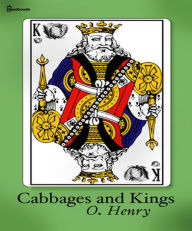 Title: Cabbages and Kings, Author: O. Henry